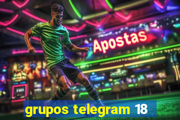 grupos telegram 18